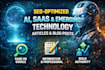 write SEO optimized ai, saas and emerging technology articles and blogs