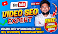 do complete youtube channel and video SEO to rank and grow