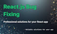 fix reactjs bugs, errors, and performance issues