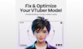 fix, optimize and setup your vtuber model for smooth streaming and debut