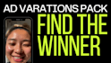 edit ad variants to help you test and scale winners