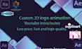 create 2d logo animation and youtube intro animation
