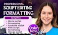 do movie script editing, proofreading and screenplay formatting for your tv film
