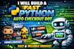 build a fast python auto checkout bot for funko, whatnot, auto booking process