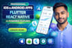 develop ios and android mobile apps using flutter, react native, and ai