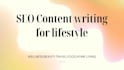 write lifestyle content for websites and blog articles