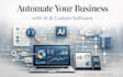 automate your business with ai and custom software