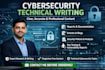 write cybersecurity technical reports, and documentation