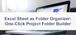 convert your excel sheet into a folder organizer