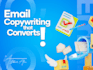 craft a captivating email copy , ads copy, sales copy