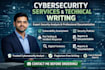 deliver cybersecurity analysis, reports, and technical writing
