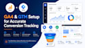 setup ga4 and GTM for accurate conversion tracking
