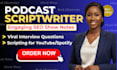 write viral podcast scripts, interview questions, and SEO show notes
