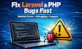 fix laravel PHP and website bugs fast