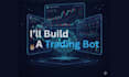 develop a profitable automated trading bot for crypto, forex, or stocks
