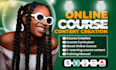 create online course content, course curriculum, course upload, video course