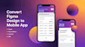 convert figma design to react native ios and android app