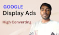 create ROI focused google display ads campaigns