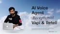build ai receptionist voice agent with vapi retell