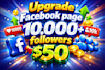 upgrade 10,000 facebook followers