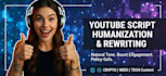 rewrite your youtube script for natural flow and clarity