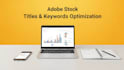 write SEO optimized adobe stock titles and keywords using ai