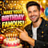 do high premium famous birthday for you