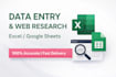 do accurate data entry, web research and excel data cleaning