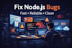 fix bugs and issues in nodejs applications