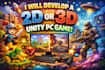 develop a 2d or 3d unity PC game