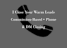 close your inbound warm leads on a commission only basis
