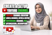 create and setup youtube channel