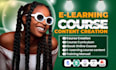 create elearning course content, video course, course upload, and ppt slides