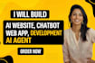 build ai website, chatbot web app , development ai agent