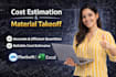 do material take off, quantity take off and cost estimation