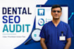 do a dental SEO audit and on page optimization for your clinic website