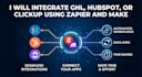 integrate ghl, hubspot, or clickup using zapier and make