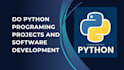 do python programing projects and software development
