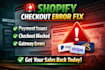 fix shopify checkout errors payment issues and blocked debug  checkout fast