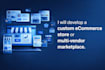 develop a custom ecommerce store or multi vendor marketplace
