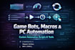 create custom game bots, macros and afk automation scripts