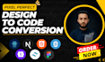 convert figma to reactjs, nextjs, html5, boostrap, css