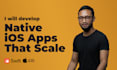 design and develop a high quality native ios app in swift