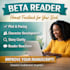 be your beta reader critique and give feedback