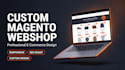 create a custom magento website or webshop for your business