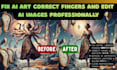 fix ai art correct fingers and edit ai images professionally