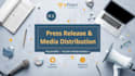 write and distribute a professional press release to top media outlets
