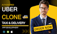 develop ai powered uber clone taxi booking and delivery app