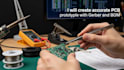 create accurate pcb prototype with gerber and bom