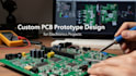 design custom pcb prototype for electronics projects
